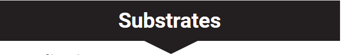 substrates